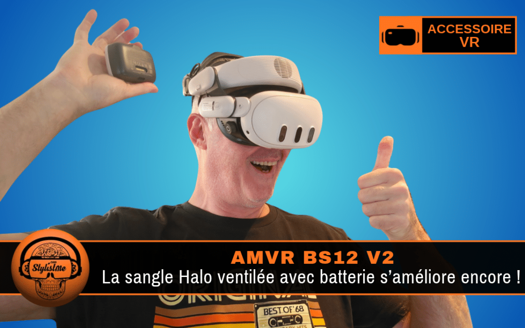AMVR BS1 V2 : la sanglé halo ventilée avec batterie s’améliore encore !