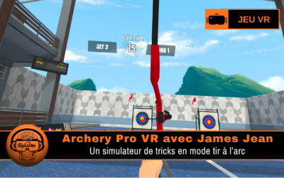 Archery Pro VR : tricks en tir à l’arc réaliste et compétitif