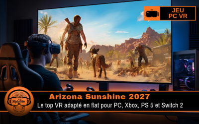 Arizona Sunshine 2027 : le shooter zombies de la VR au flat !