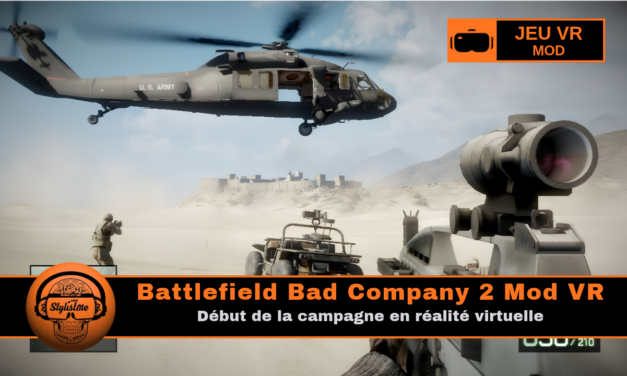 Battlefield Bad Company 2 Mod VR : fonctionnement et installation