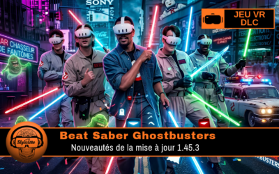 Beat Saber Ghostbusters : nouveautés de la mise à jour 1.45.3