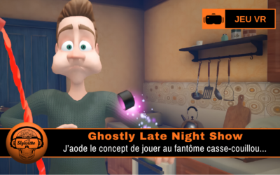 Ghostly Late Night Show : comédie slapstick VR