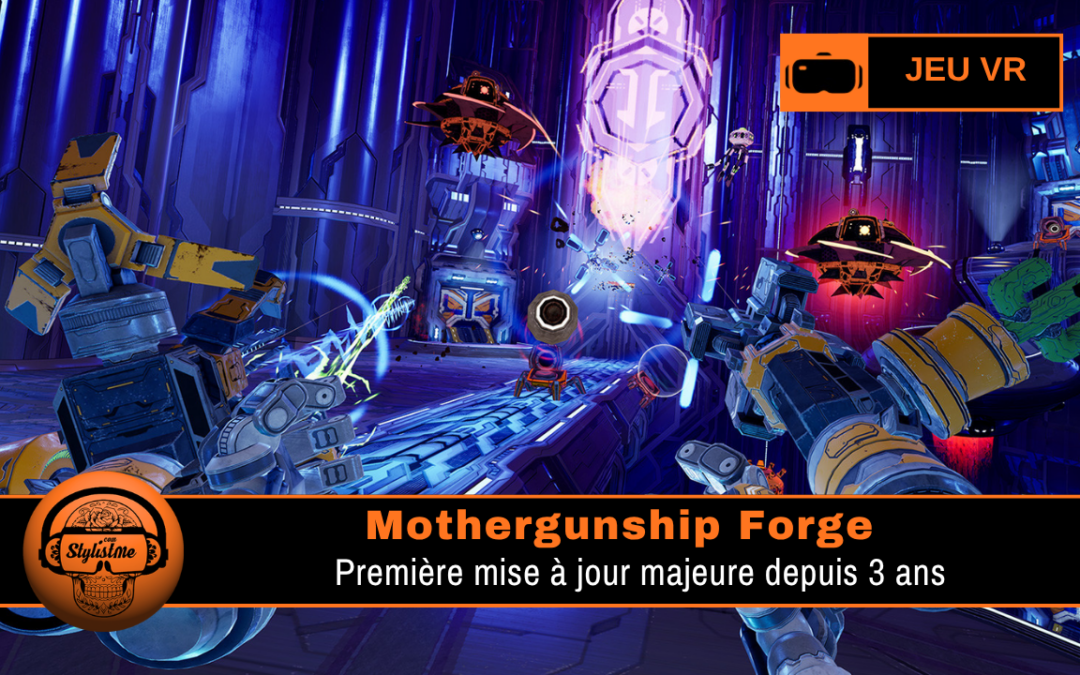 Mothergunship Forge : mise à jour Unreal 5.7 et hand tracking