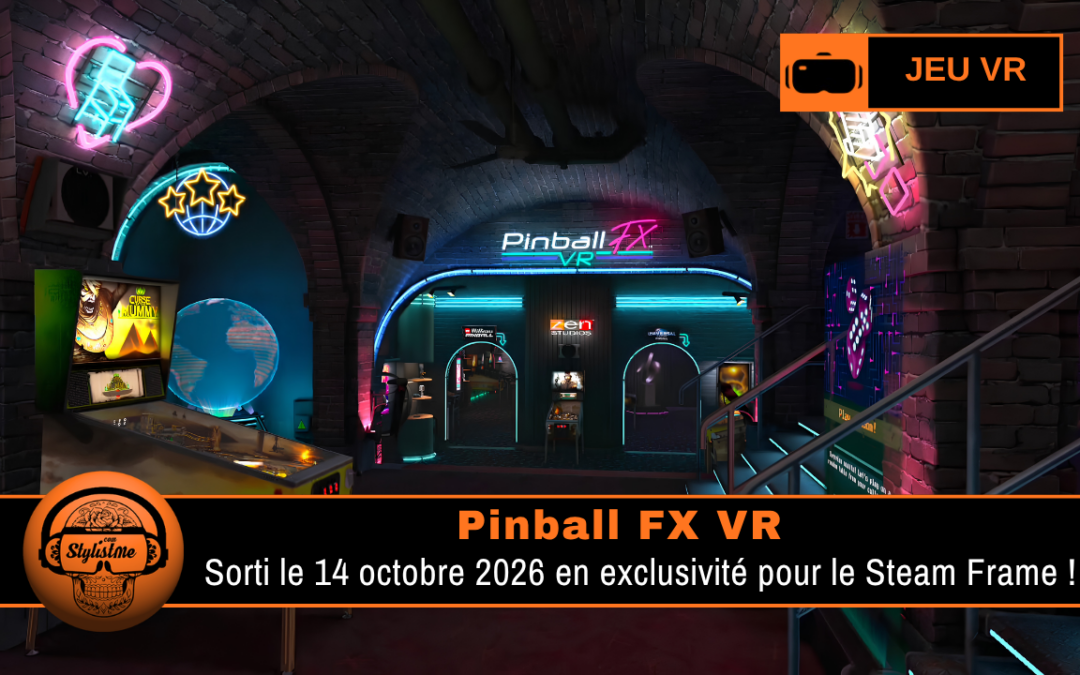 Pinball FX VR : flipper immersif en exclusivité Steam Frame