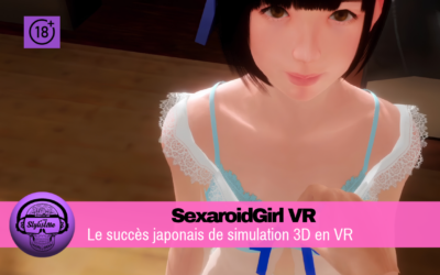 SexaroidGirl VR : succès japonais de simulation 3D arrive en VR