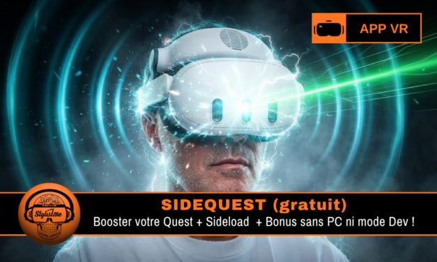 SideQuest : booster votre Quest et sideload sans mode développeur !