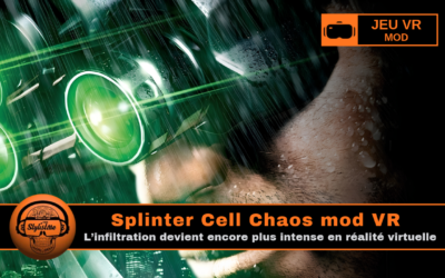 Splinter Cell Chaos Theory Mod VR : fonctionnement et installation