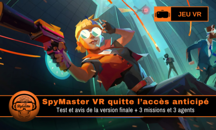 Spymaster quitte l&rsquo;accès anticipé : espionnage VR en solo coop