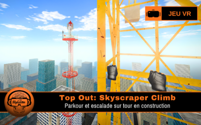 Top Out Skyscraper Climb : parkour et escalade VR