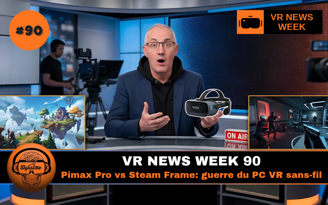 VR News Week 90 : Pimax Pro vs Steam Frame