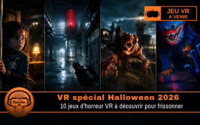 VR spécial Halloween 2026 : top 10 jeux d&rsquo;horreur à venir